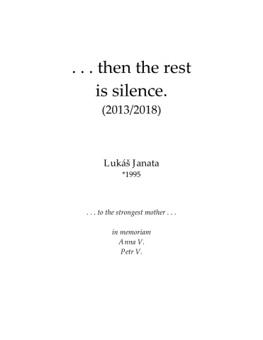 Odcházení / ...then the rest is silence