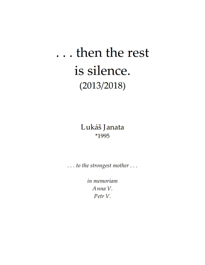 Odcházení / ...then the rest is silence
